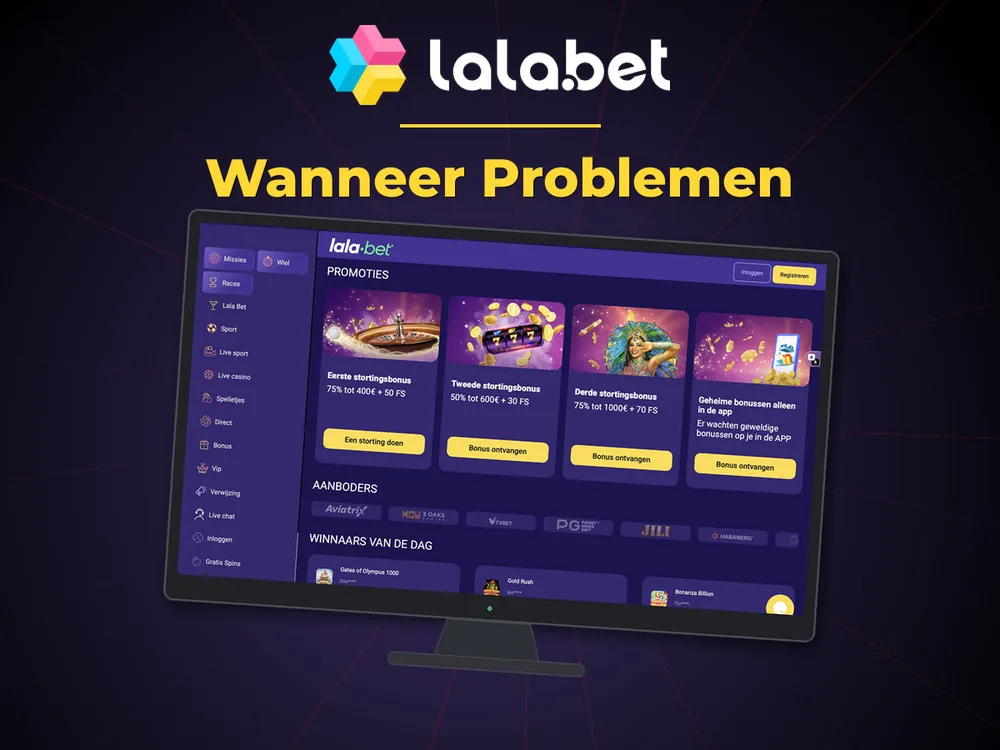 lalabet - Wanneer Problemen